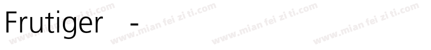 Frutiger 字体字体转换
